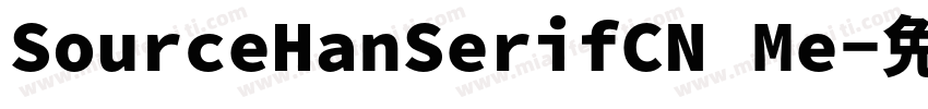 SourceHanSerifCN Me字体转换